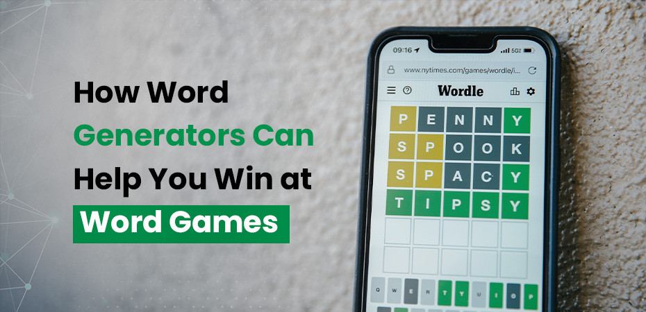 How Word Generators Can Help You Win at Word Games